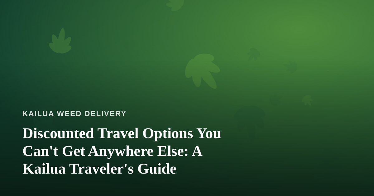 Discounted Travel Options You Can’t Get Anywhere Else: A Kailua Traveler’s Guide
